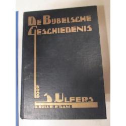 De Bijbelsche Geschiedenis . S Ulfers