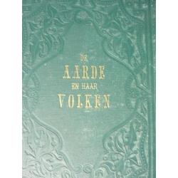 Zeer oude boeken "De Aarde en de Volken" 1867/68/70/77 en 81